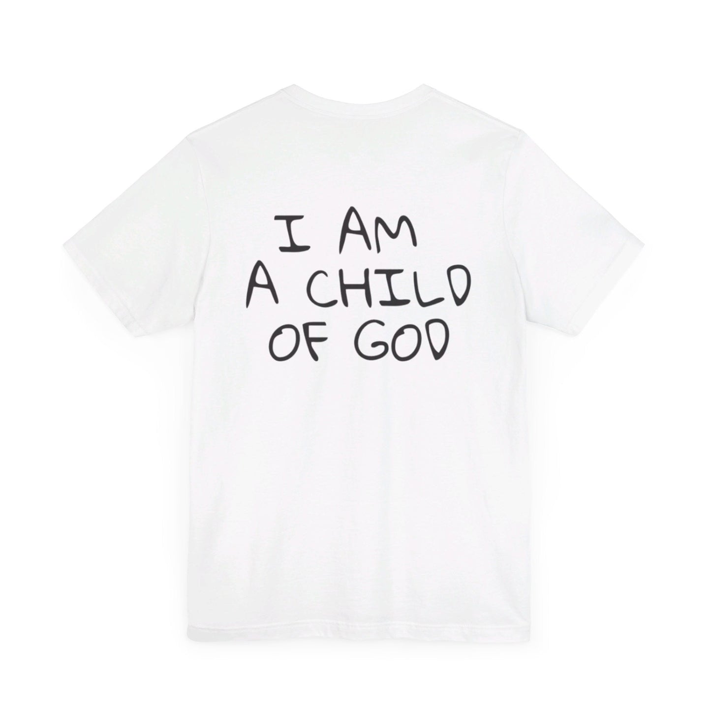 I Am A Child Of God T-Shirt