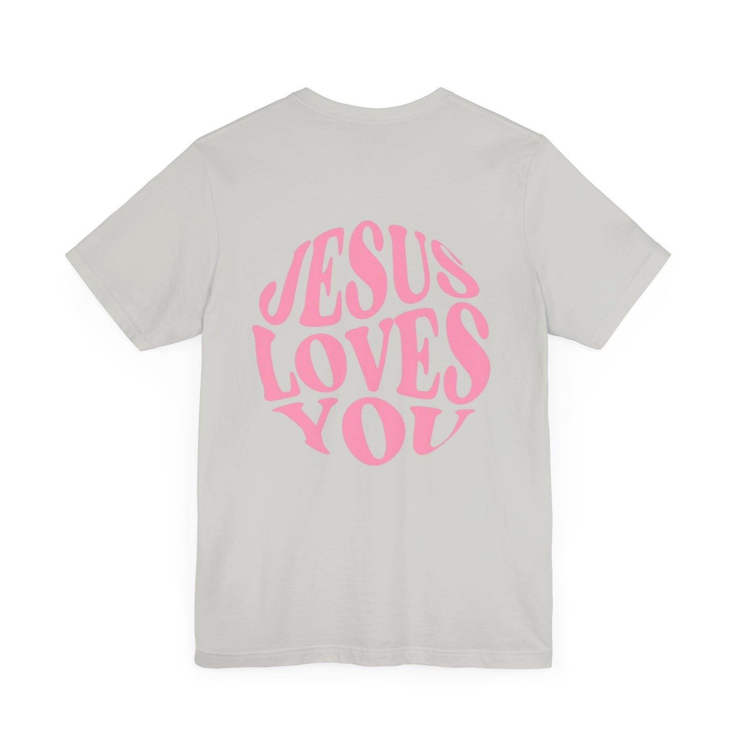 Jesus Loves You T-Shirt