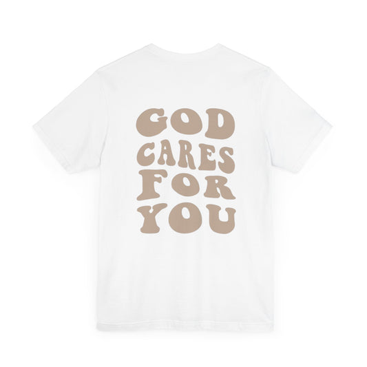 God Cares For You T-Shirt