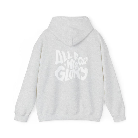 All For His Glory Hoodie