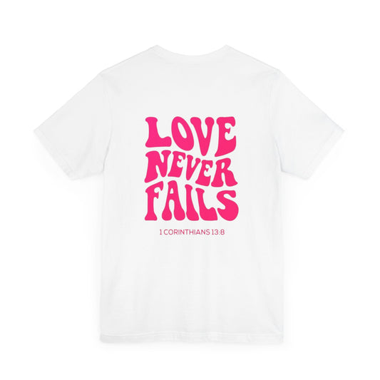 Love Never Fails T-Shirt