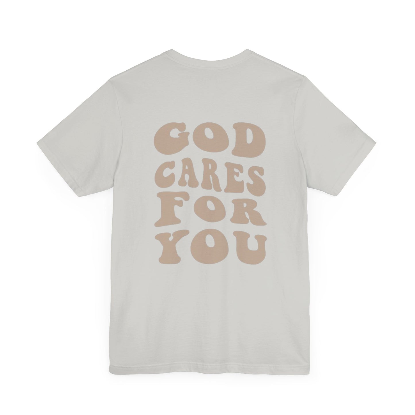 God Cares For You T-Shirt