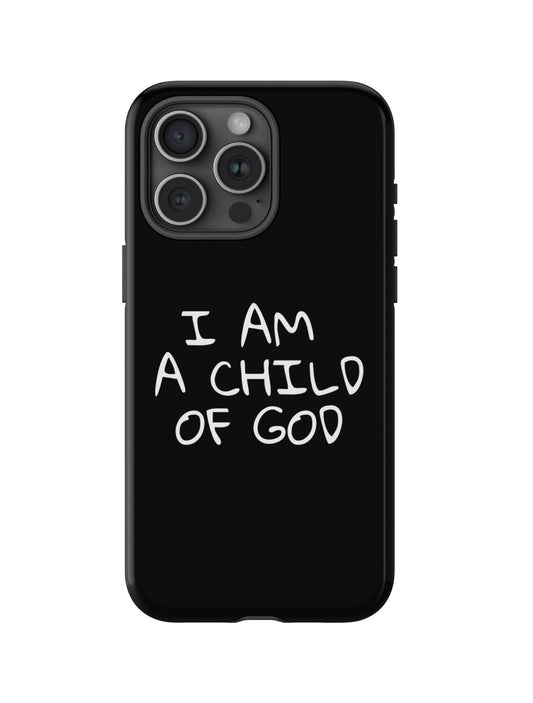 I Am A Child Of God Phone Case