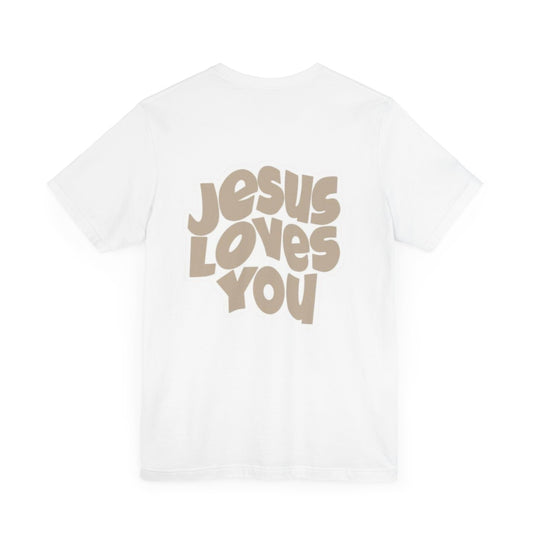 Jesus Loves You T-Shirt