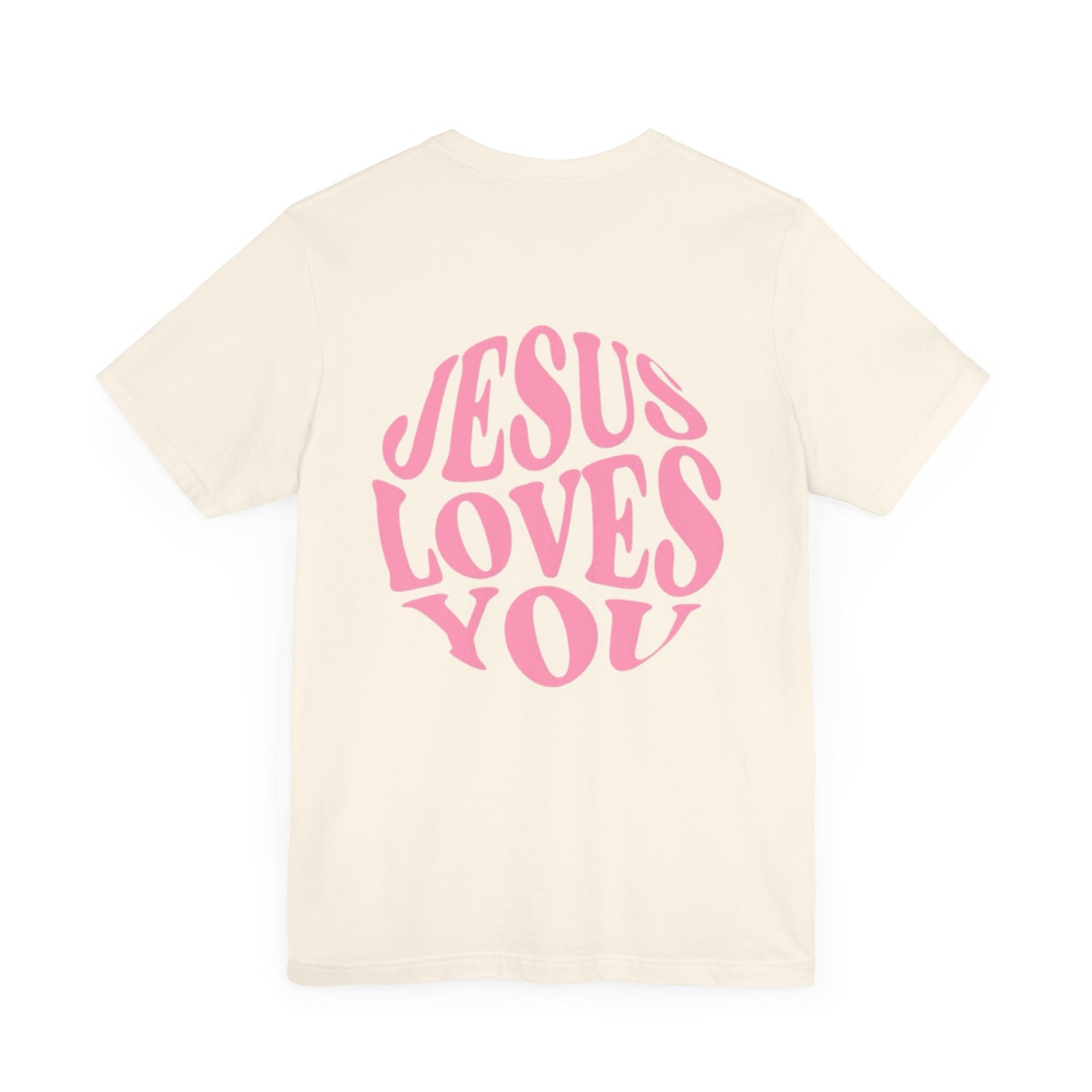 Jesus Loves You T-Shirt