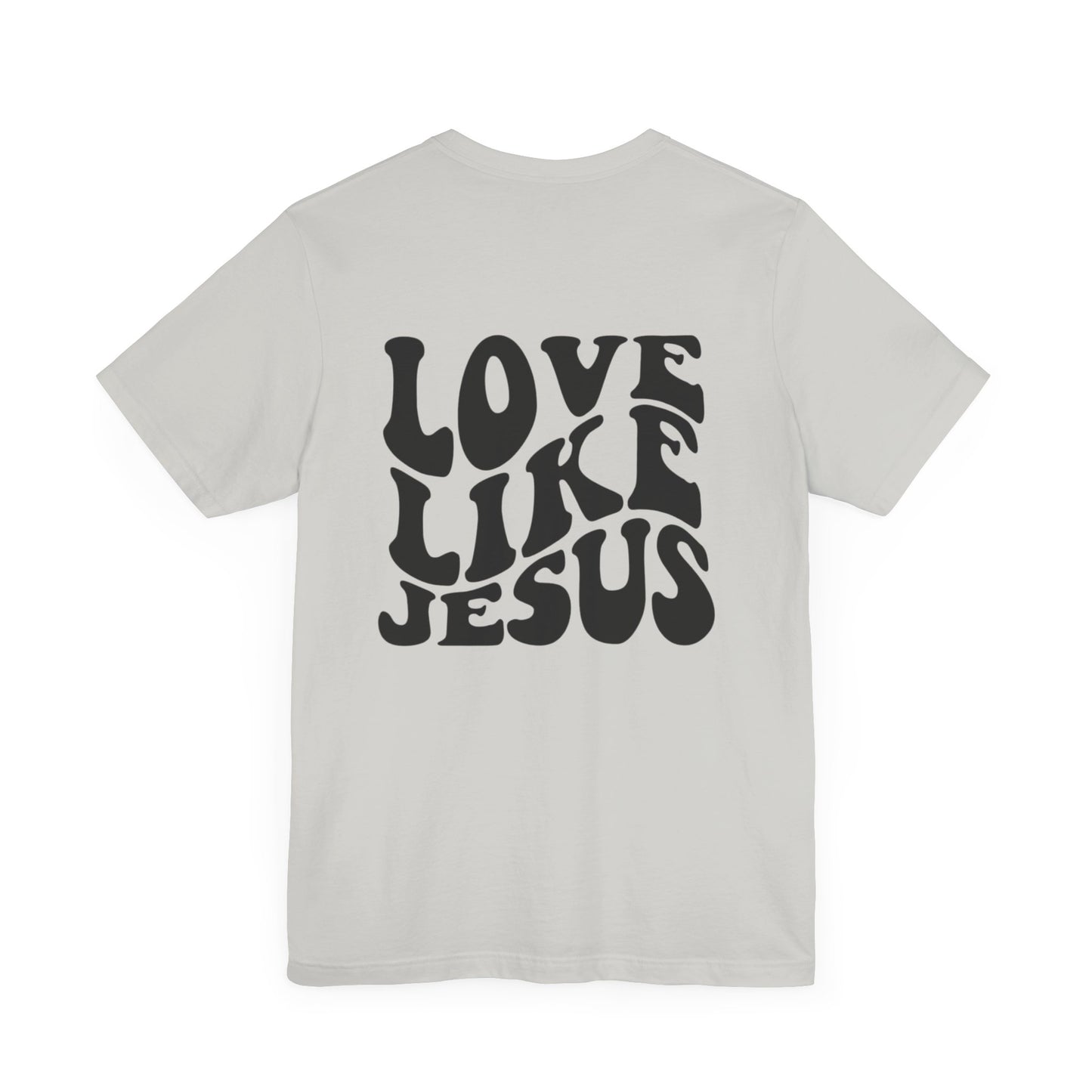 Love Like Jesus T-Shirt