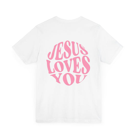 Jesus Loves You T-Shirt