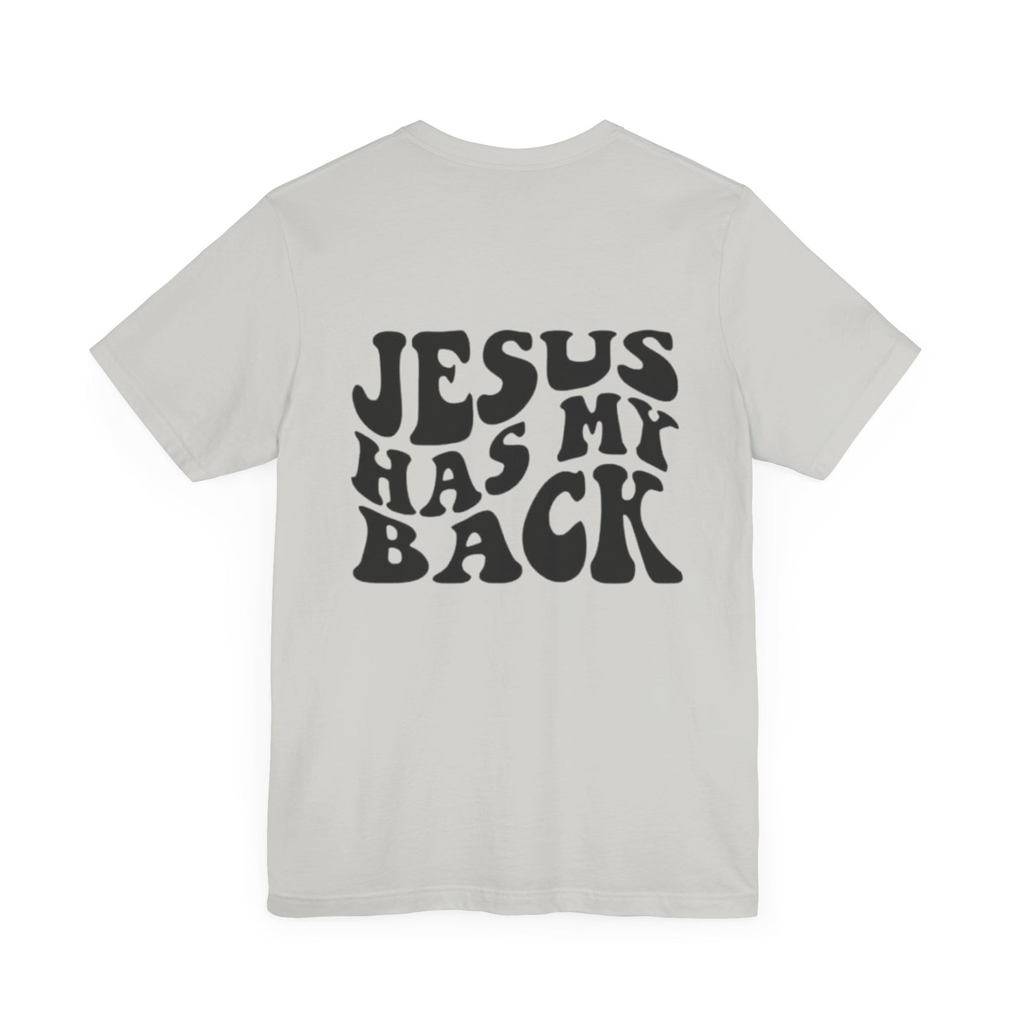 Jesus Has My Back T-Shirt